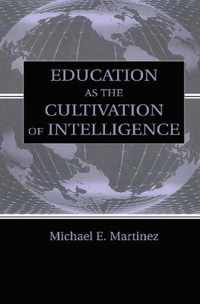 Education as the Cultivation of Intelligence