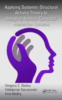 Applying Systemic-Structural Activity Theory to Design of Human-Computer Interaction Systems