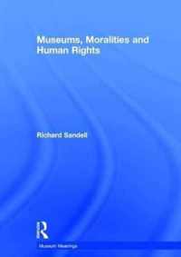 Museums, Moralities and Human Rights