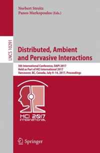 Distributed, Ambient and Pervasive Interactions