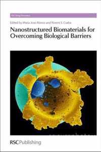 Nanostructured Biomaterials for Overcoming Biological Barriers