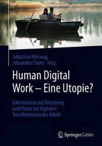 Human Digital Work - Eine Utopie?