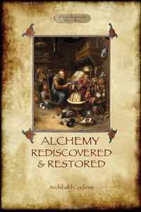 Alchemy Rediscovered and Restored