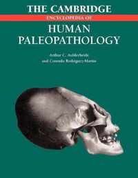 The Cambridge Encyclopedia of Human Paleopathology