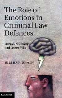 The Role of Emotions in Criminal Law Defences