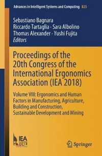 Proceedings of the 20th Congress of the International Ergonomics Association (IEA 2018): Volume VIII