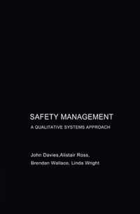 Safety Management: A Qualitative Systems Approach