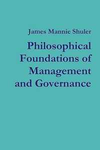 Philosophical Foundations of Management and Governance