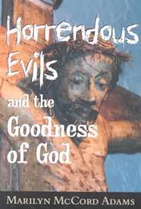 Horrendous Evils and the Goodness of God