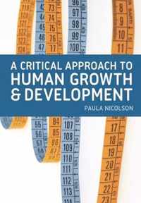 A Critical Approach to Human Growth and Development