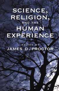 Science, Religion, and the Human Experience