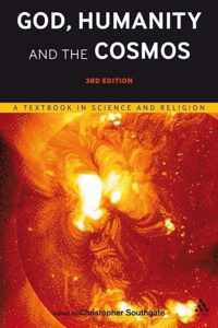 God, Humanity and the Cosmos - 3rd Edition