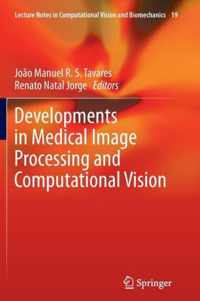 Developments in Medical Image Processing and Computational Vision