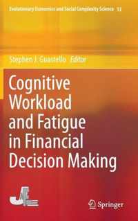 Cognitive Workload and Fatigue in Financial Decision Making