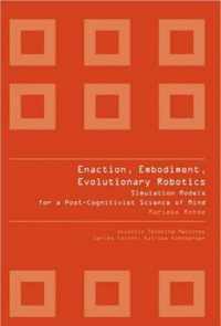 Enaction, Embodiment, Evolutionary Robotics