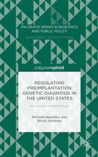 Regulating Preimplantation Genetic Diagnosis in the United States