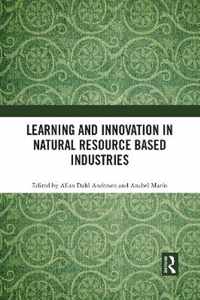 Learning and Innovation in Natural Resource Based Industries