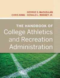 The Handbook of College Athletics and Recreation Administration