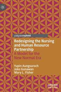 Redesigning the Nursing and Human Resource Partnership