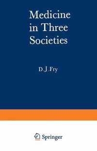 Medicine in Three Societies