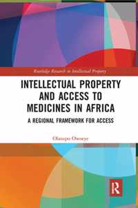 Intellectual Property and Access to Medicines in Africa