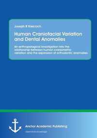 Human Craniofacial Variation and Dental Anomalies