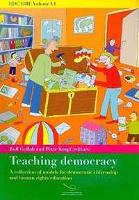 Education for Democratic Citizenship and Human Rights in School Practice: Teaching Sequences, Concepts, Methods and Models: v. 6