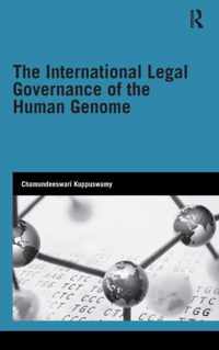 The International Legal Governance of the Human Genome