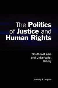 The Politics of Justice and Human Rights