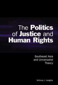 The Politics of Justice and Human Rights