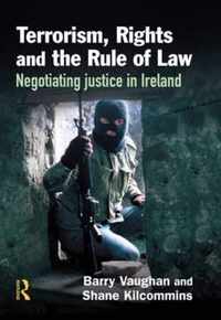 Terrorism, Rights and the Rule of Law