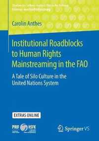 Institutional Roadblocks to Human Rights Mainstreaming in the FAO