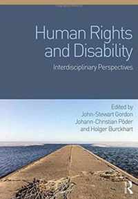 Human Rights and Disability: Interdisciplinary Perspectives