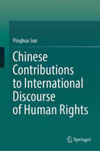 Chinese Contributions to International Discourse of Human Rights