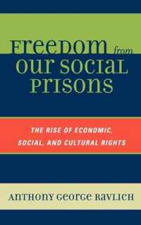 Freedom from Our Social Prisons