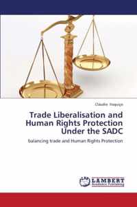 Trade Liberalisation and Human Rights Protection Under the Sadc