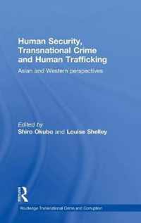 Human Security, Transnational Crime and Human Trafficking