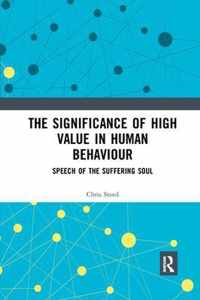 The Significance of High Value in Human Behaviour