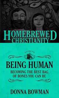 The Homebrewed Christianity Guide to Being Human