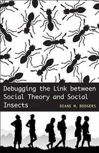 Debugging the Link between Social Theory and Social Insects