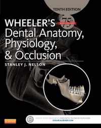 Wheeler's Dental Anatomy, Physiology and Occlusion