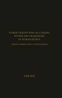 Human Trafficking As A Brand Within The Framework of Human Rights