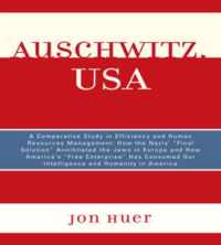 Auschwitz, USA: A Comparative Study in Efficiency and Human Resources Management