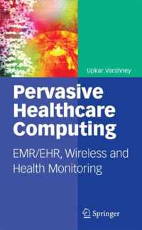 Pervasive Healthcare Computing