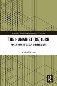 The Humanist (Re)Turn: Reclaiming the Self in Literature