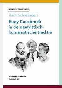 Humanistisch erfgoed 22 -   Rudy Kousbroek in de essayistisch-humanistische traditie