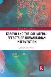 Kosovo and the Collateral Effects of Humanitarian Intervention