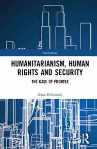 Humanitarianism, Human Rights, and Security