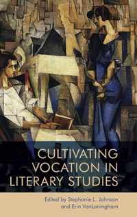 Cultivating Vocation in Literary Studies