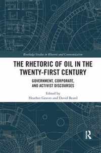 The Rhetoric of Oil in the Twenty-First Century